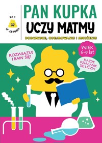 Pan Kupka uczy matmy. Część 2 – dodawanie, odejmowanie i mnożenie - Furuya Yusaku - książka