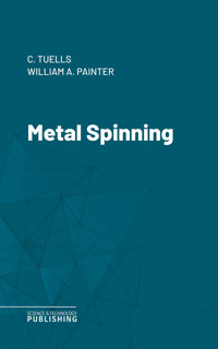 Metal Spinning -  - ebook
