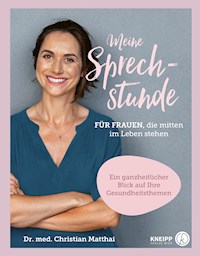 Meine Sprechstunde für Frauen, die mitten im Leben stehen - Christian Matthai - ebook