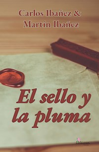 El sello y la pluma - Carlos Ibañez - ebook