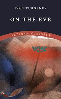 On the Eve - Ivan Turgenev - ebook
