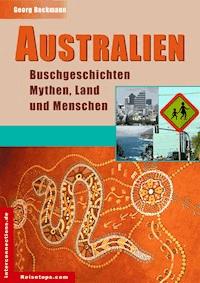 Australien - Buschgeschichten, Mythen, Land und Menschen - Georg Beckmann - ebook
