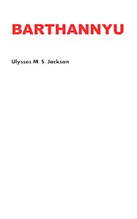 Barthannyu - Ulysses M. S. Jackson - ebook