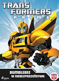 Transformers – PRIME – Bumblebee w niebezpieczeństwie - – Transformers - ebook + audiobook