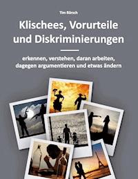 Klischees, Vorurteile und Diskriminierungen - Tim Bärsch - ebook
