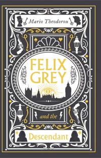 Felix Grey and the Descendants - Mario Theodorou - ebook