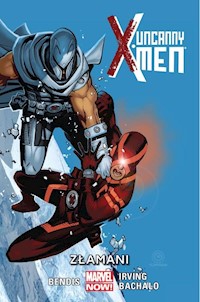Uncanny X-Men - Złamani Tom 2 - Bendis Brian Michael - książka