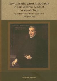 Nowa sztuka pisania komedii w dzisiejszych czasach Lopego de Vega -  - książka