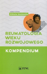 Reumatologia wieku rozwojowego Kompendium -  - książka