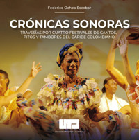 Crónicas sonoras - Federico Ochoa Escobar - ebook