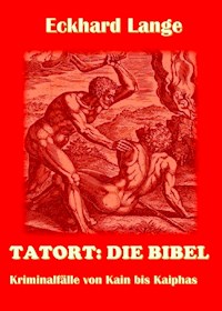 Tatort: Die Bibel - Eckhard Lange - ebook
