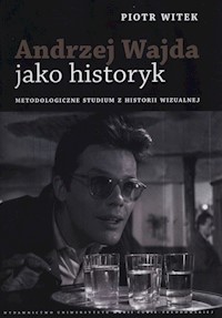Andrzej Wajda jako historyk - Witek Piotr - książka