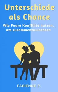 Unterschiede als Chance - Fabienne P. - ebook