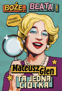 Boże, Beata! - Glen Mateusz - ebook + audiobook + książka