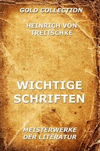 Wichtige Schriften - Heinrich von Treitschke - ebook