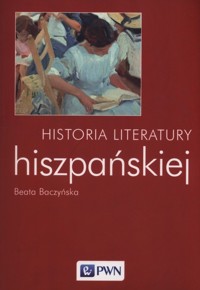 Historia literatury hiszpańskiej - Beata Baczyńska - książka