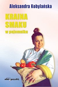Kraina smaku w pojemniku - Kobylańska Aleksandra - książka