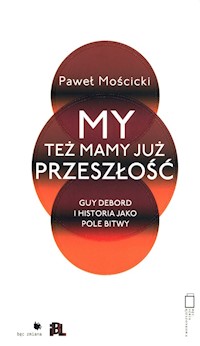 My też mamy już przeszłość - Paweł Mościcki - książka