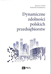 Dynamiczne zdolności polskich przedsiębiorstw - Cyfert Szymon, Krzakiewicz Kazimierz - książka