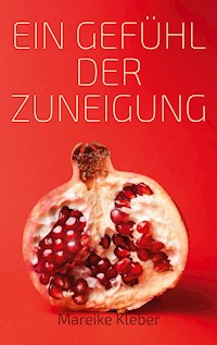 Ein Gefühl der Zuneigung - Mareike Kleber - ebook