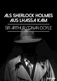 Als Sherlock Holmes aus Lhassa kam - Arthur Conan Doyle - ebook