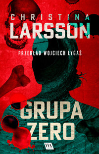 Grupa Zero - Christina Larsson - ebook + audiobook