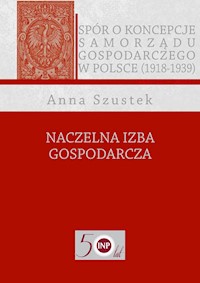 Naczelna Izba Gospodarcza - Szustek Anna - książka