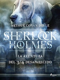 La aventura del ¾ desaparecido - Arthur Conan Doyle - ebook