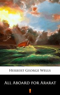 All Aboard for Ararat - Herbert George Wells - ebook