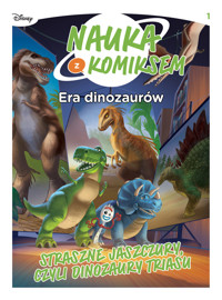 Era dinozaurów. Straszne jaszczury czyli dinozaury triasu - Jacopo Olivieri, Stefano Broccoli - książka