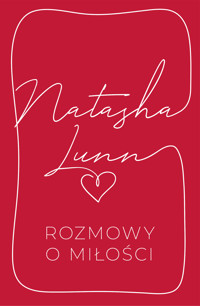 Rozmowy o miłości - Lunn	 Natasha - ebook + książka