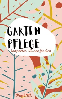 Gartenpflege - Paul M. - ebook