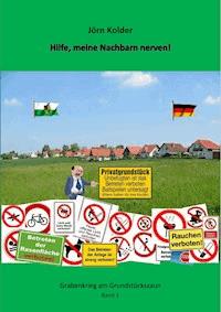 Hilfe, meine Nachbarn nerven! - Jörn Kolder - ebook