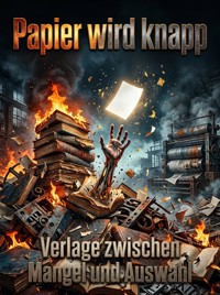 Papier wird knapp - David Haldenfel - ebook