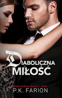 Diaboliczna miłość - Farion P.K. - ebook + książka