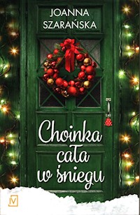 Choinka cała w śniegu - Joanna Szarańska - ebook + książka