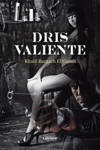 Dris valiente - Khalil Bargach El Gzouli - ebook