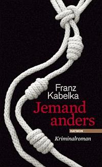 Jemand anders - Franz Kabelka - ebook