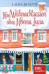 Kein Weihnachtsessen ohne Nonna Lucia - Laura Benetti - ebook