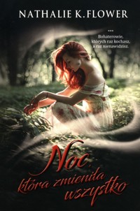 Noc która zmieniła wszystko - Flower Nathalie K. - książka