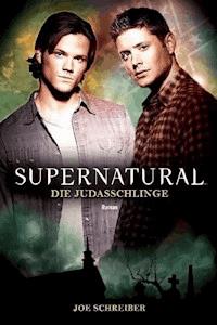 Supernatural Band 2: Die Judasschlinge - Joe Schreiber - ebook