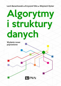 Algorytmy i struktury danych - Krzysztof Diks, Lech Banachowski, Wojciech Rytter - książka