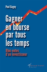 Gagner en bourse par tous les temps - Paul Gagey - ebook