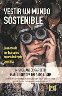 Vestir un mundo sostenible - Miguel Angel Gardetti - ebook