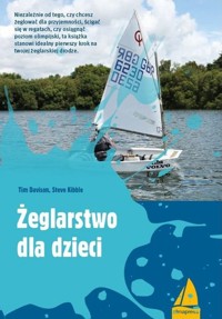 Żeglarstwo dla dzieci - Davison Tim, Kibble Steve - książka