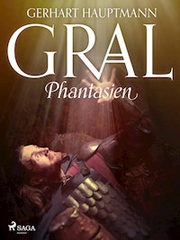 Gral-Phantasien - Gerhart Hauptmann - ebook