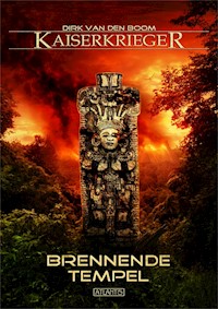 Kaiserkrieger 10: Brennende Tempel - Dirk den van Boom - ebook