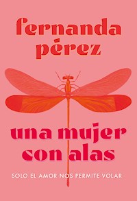 Una mujer con alas - Fernanda Pérez - ebook