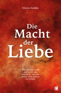 Die Macht der Liebe - Cinzia Ceddia - ebook