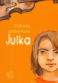 Julka - Elżbieta Jodko-Kula - ebook + książka